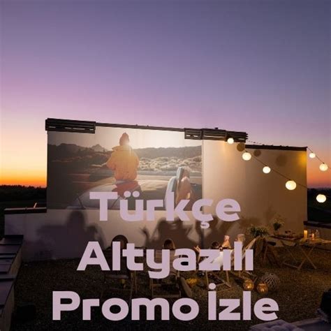 Türkçe altyazılı promo izle